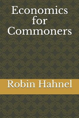 Economics for Commoners by Hahnel, Robin