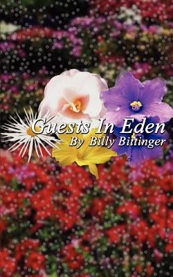 Guests in Eden by Bittinger, Billy