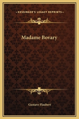 Madame Bovary by Flaubert, Gustave
