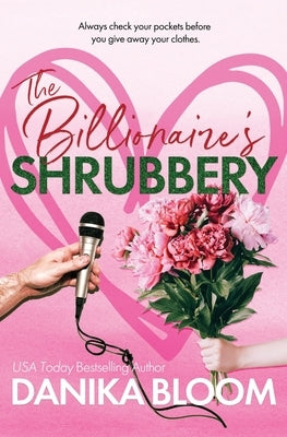 The Billionaire's Shrubbery by Bloom, Danika