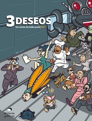 3 Deseos: Un Cuento de Hadas Punk by (Bef), Bernardo Fernández