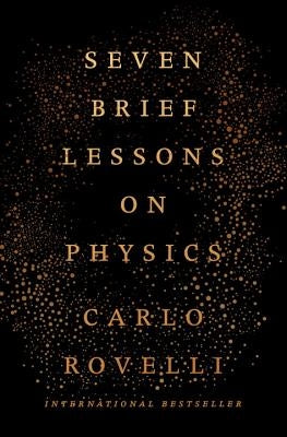 Seven Brief Lessons on Physics by Rovelli, Carlo