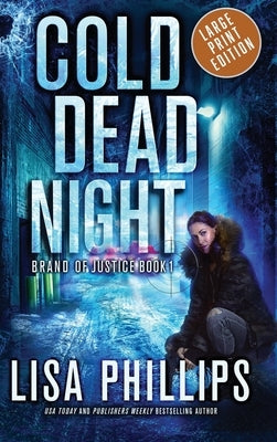 Cold Dead Night by Phillips, Lisa