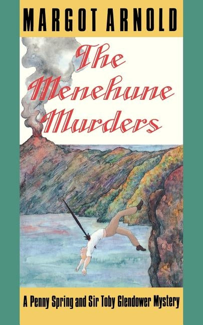 The Menehune Murders: From Antiquity to the Present by Arnold, Margot