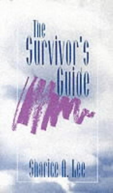 The Survivor′s Guide by Lee, Sharice A.