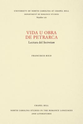 Vida U Obra de Petrarca by Rico, Francisco