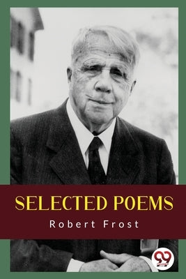 Selected Poems by Frost, Robert
