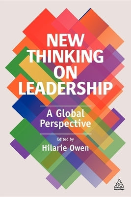 New Thinking on Leadership: A Global Perspective by Owen, Hilarie