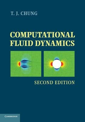 Computational Fluid Dynamics by Chung, T. J.
