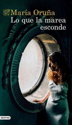 Lo Que La Marea Esconde by Oruña, María
