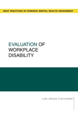 Evaluation of Workplace Disability by Piechowski, Lisa Drago
