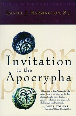 Invitation to the Apocrypha by Harrington, Daniel J.