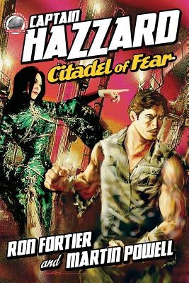 Captain Hazzard: Citadel of Fear by Powell, Martin