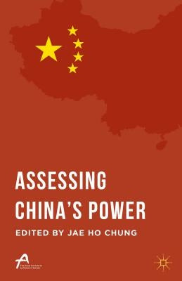 Assessing China's Power by Chung, Jae Ho