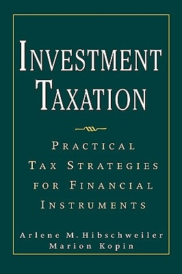 Investment Taxation by Hibschweiler, Arlene