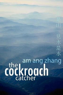The Cockroach Catcher by Zhang, Am Ang