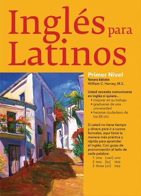 Ingles Para Latinos, Level 1 by Harvey, William C.