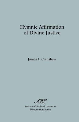 Hymnic Affirmation of Divine Justice by Crenshaw, James L.