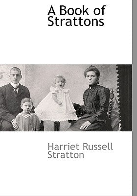 A Book of Strattons by Stratton, Harriet Russell