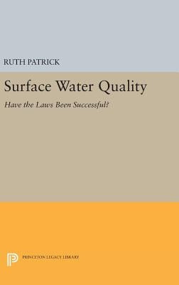 Surface Water Quality: Have the Laws Been Successful? by Patrick, Ruth