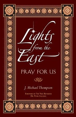 Lights from the East: Pray for Us by Thompson, J. Michael
