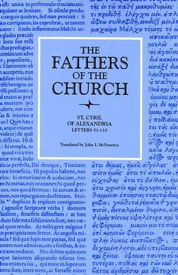 St. Cyril of Alexandria Letters 51-110 by Of Alexandria, Cyril