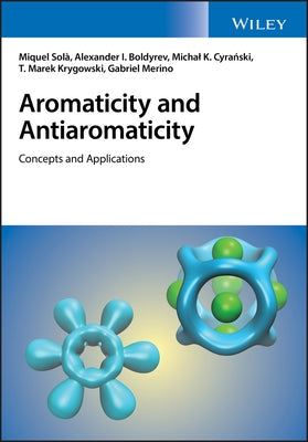 Aromaticity and Antiaromaticity by Solà, Miquel