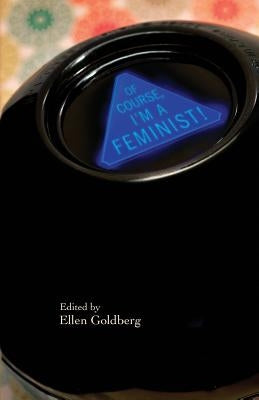 Of Course I'm a Feminist! by Schott, Penelope