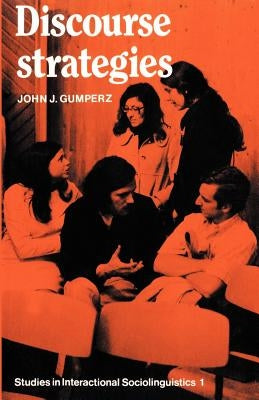 Discourse Strategies by Gumperz, John J.