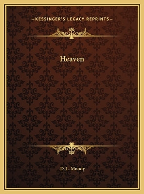Heaven by Moody, D. L.