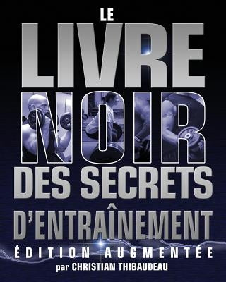 Le Livre Noir des Secrets d'Entrainement: Edition Augmentee by Shugart, Chris