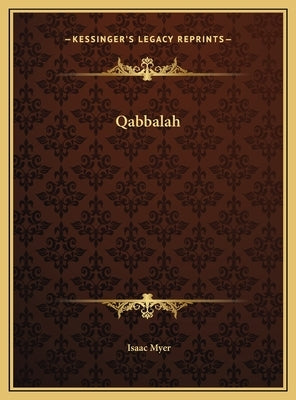 Qabbalah by Myer, Isaac
