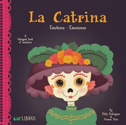 La Catrina: Emotions-Emociones: Emotions - Emociones by Rodraiguez, Patty