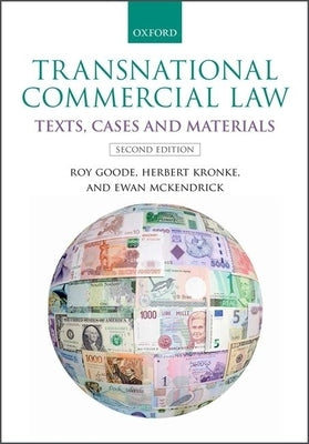 Transnational Commercial Law: Text, Cases, and Materials by Goode, Roy