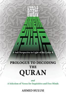 Prologue to Decoding The QURAN by Atalay, Aliya