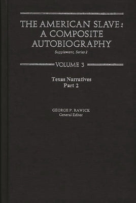 The American Slave: Supplement 2; Vol. 3 by Rawick