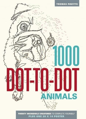 1000 Dot-To-Dot: Animals by Pavitte, Thomas