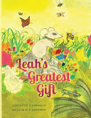Leah's Greatest Gift by Johnson, L. &. J.