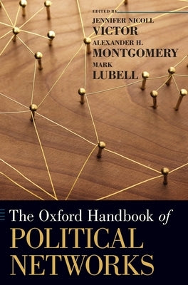 Oxford Handbook of Political Networks (UK) by Victor, Jennifer Nicoll