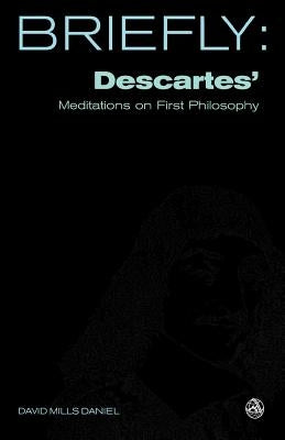 Descartes' Meditation on First Philosophy by Daniel, David Mills