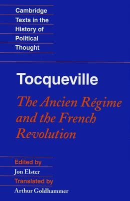 Tocqueville: The Ancien Régime and the French Revolution by Elster, Jon