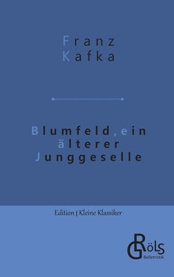 Blumfeld, ein älterer Junggeselle by Gröls-Verlag, Redaktion