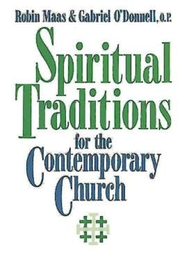 Spiritual Traditions for the Contemporary Church by Maas, Robin M. Van L.