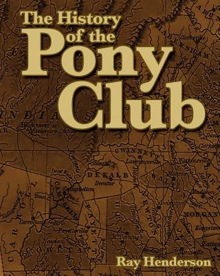 The History of the Pony Club by Henderson, Ray