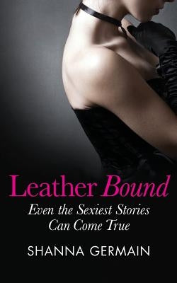 Leather Bound by Germain, Shanna