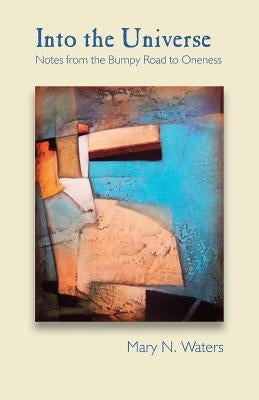 Into the Universe by Waters, Mary N.