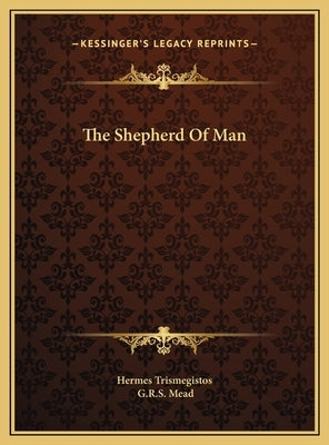The Shepherd Of Man by Hermes Trismegistos