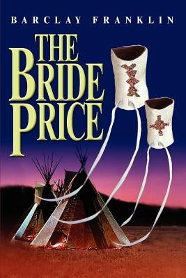 The Bride Price by Franklin, Barclay