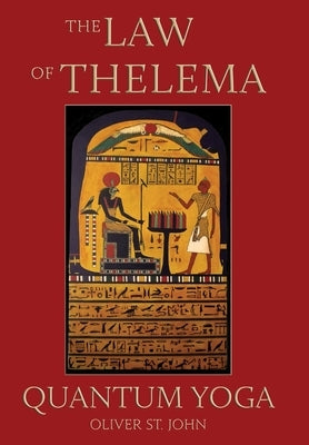 The Law of Thelema - Quantum Yoga by St John, Oliver