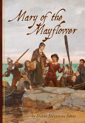 Mary of the Mayflower by Stone, Diane Stevenson